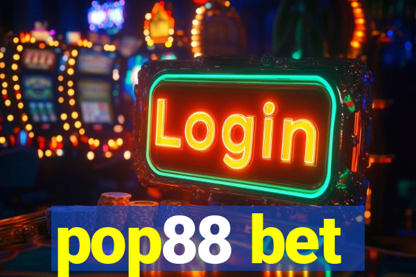 pop88 bet